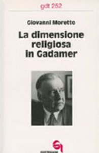 Copertina di 'La dimensione religiosa in Gadamer (gdt 252)'