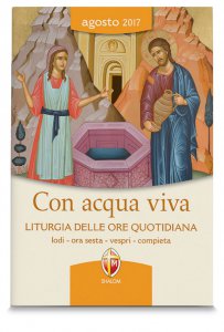 Copertina di 'Con acqua viva. Liturgia delle Ore quotidiana. Agosto 2017'