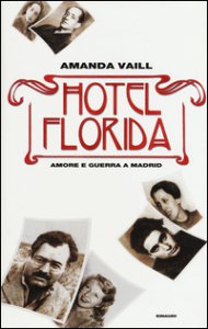Copertina di 'Hotel Florida. Amore e guerra a Madrid'