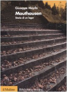 Copertina di 'Mauthausen. Storia di un lager'