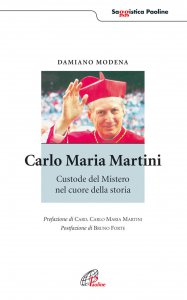 Copertina di 'Carlo Maria Martini. Custode del mistero nel cuore della storia'