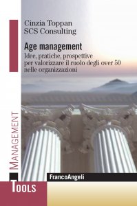 Copertina di 'Age Management. Idee, pratiche, prospettive per valorizzare il ruolo degli over 50 nelle organizzazioni'
