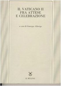 Copertina di 'Il vaticano II fra attese e celebrazione'