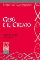 Gesù e il creato - Gasparro Lorenzo