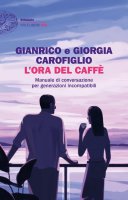 L'ora del caffè - Gianrico Carofiglio, Giorgia Carofiglio