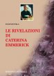 Le rivelazioni di Caterina Emmerick - Eugenio Pilla
