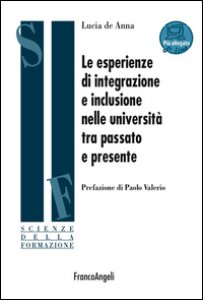 Copertina di 'Le esperienze di integrazione e inclusione nelle universit tra passato e presente. Con aggiornamento online'