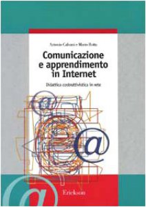 Copertina di 'Comunicazione e apprendimento in Internet. Didattica costruttivistica in rete'