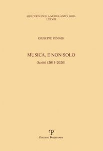 Copertina di 'Musica, e non solo. Scritti (2011-2020)'