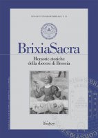 Brixia Sacra. Memorie storiche della diocesi di Brescia (2021) vol.1-2 - Bartolomeo Sorge