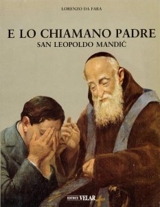 Copertina di 'E lo chiamano padre san Leopoldo Mandic'