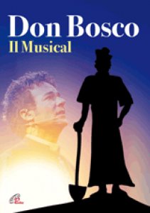 Copertina di 'Don Bosco. Il musical'