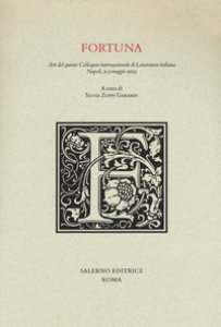 Copertina di 'Fortuna. Atti del quinto colloquio internazionale di letteratura italiana (Napoli, 2-3 maggio 2013)'