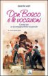 Don Bosco e le vocazioni - Asti Gianni