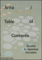 Arita table of contents studies in japanese porcelain. Ediz. illustrata