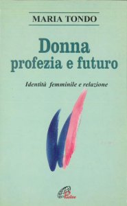 Copertina di 'Donna, profezia e futuro'