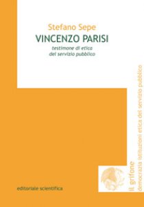 Copertina di 'Vincenzo Parisi. Testimone di etica del servizio pubblico'