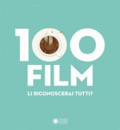 100 film. Ediz. a colori - Needle Matt, Chez Gertrude, Giustozzi Francesco