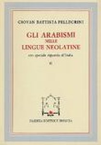 Copertina di 'Gli arabismi nelle lingue neolatine (2 voll.)'