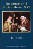 "Insegnamenti di Benedetto XVI II,2 2006" - Benedetto XVI