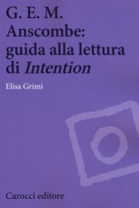 Copertina di 'G.E.M. Anscombe: guida alla lettura di Intention'
