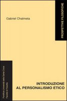 Introduzione al personalismo etico - Chalmeta Gabriel