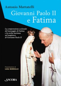 Copertina di 'Giovanni Paolo II e Fatima'