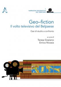 Copertina di 'Geo-fiction: il volto televisivo del Belpaese. Casi di studio a confronto'
