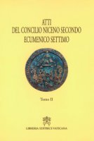 Atti del 7° Concilio niceno II ecumenico - Di Domenico P. Giorgio, Valenziano Crispino