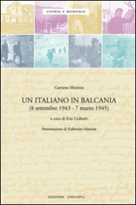 Copertina di 'Un italiano in Balcania (8 settembre 1943-marzo 1945)'