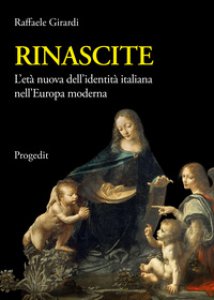 Copertina di 'Rinascite. L'et nuova dell'identit italiana nell'Europa moderna'