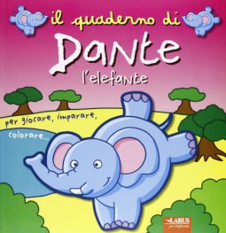Copertina di 'Il quaderno di Dante l'elefante'