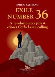 Copertina di 'Exile number 36. A revolutionary priest echoes Carlo Levi's calling'