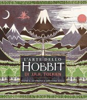 L'arte dello Hobbit di J. R. R. Tolkien. Ediz. a colori - G. Hammond Wayne