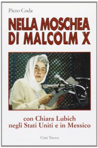 Copertina di 'Nella moschea di Malcolm X. Con Chiara Lubich negli Stati Uniti e in Messico'