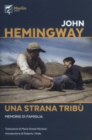 Una strana tribù - Hemingway John