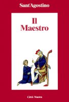 Il maestro. Testo latino a fronte - Agostino (sant')