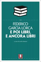 E poi libri, e ancora libri - Federico García Lorca