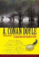 Il mastino di Baskerville - Arthur Conan Doyle