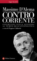 Controcorrente - Massimo D'Alema, Peppino Caldarola