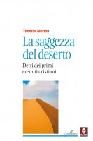 La saggezza del deserto - Thomas Merton