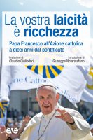 La vostra laicità è ricchezza - Papa Francesco (Jorge M. Bergoglio)