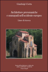 Copertina di 'Architetture preromaniche e omayyadi nell'occidente europeo. Linee di ricerca'