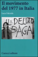 Il Movimento del 1977 in Italia - Falciola Luca