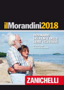 Copertina di 'Il Morandini 2018. Dizionario dei film e delle serie televisive'