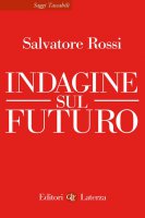 Indagine sul futuro - Salvatore Rossi