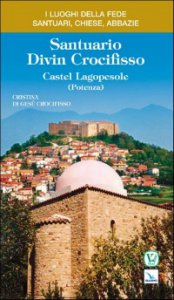 Copertina di 'Santuario Divin Crocifisso. Castel Lagopesole (Potenza)'