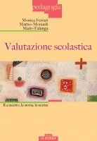 Valutazione scolastica - Monica Ferrari , Matteo Morandi , Mario Falanga
