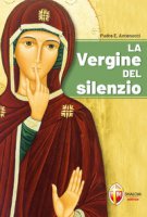 La Vergine del silenzio - Antenucci Emiliano