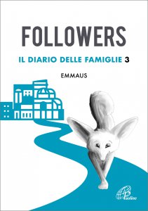 Copertina di 'Followers. Il diario delle famiglie. 3: Emmaus'